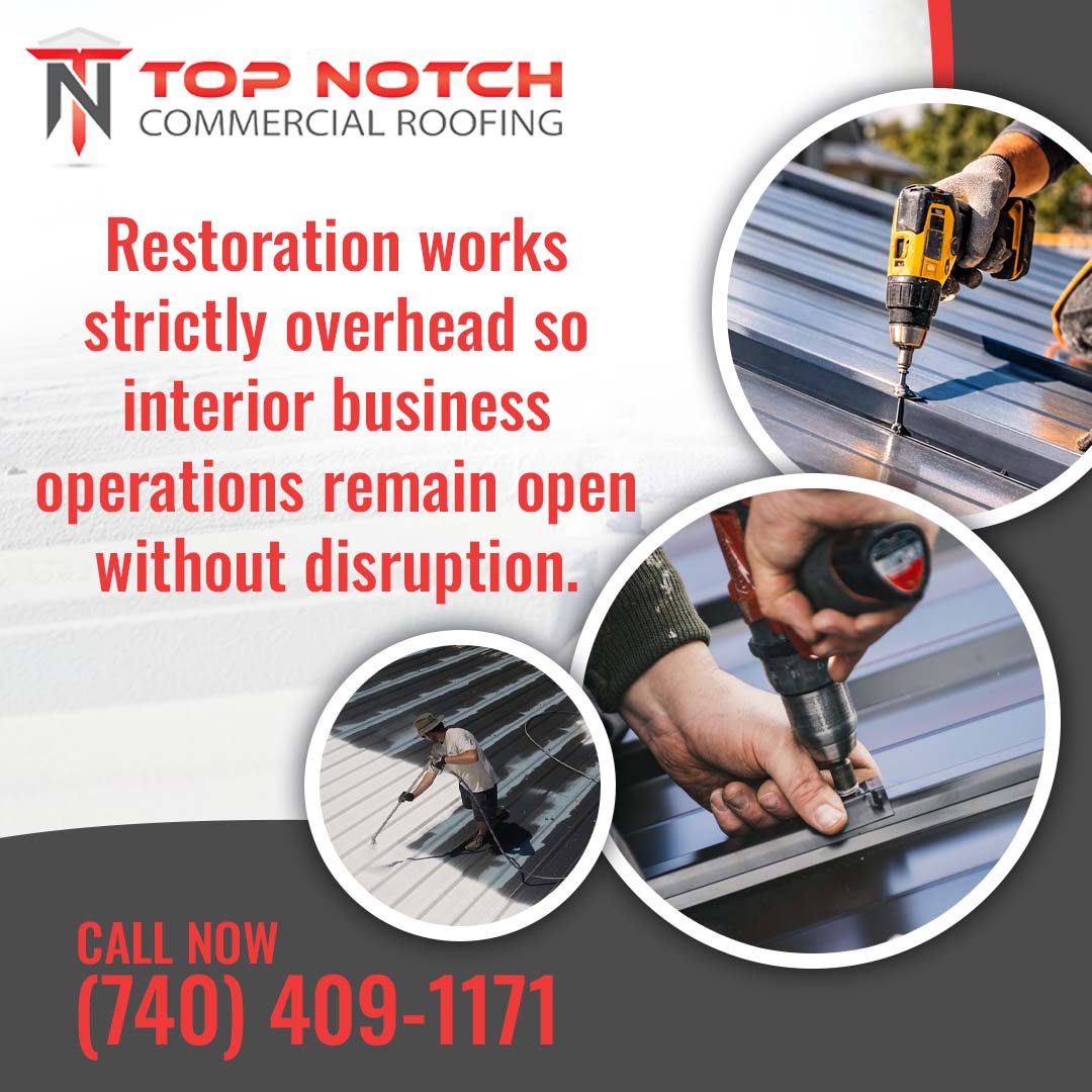 Can restore roofs while business stays open- Top Notch Commercial Roofing